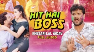 Hit Hai Boss New Khesari Lal Yadav Holi song hindi lyrics