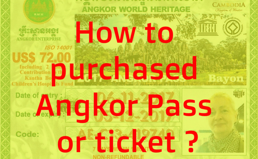 How to purchased Angkor Pass or ticket ?