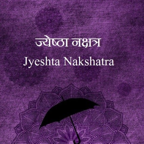 Jyeshta Nakshatras male female characteristics name