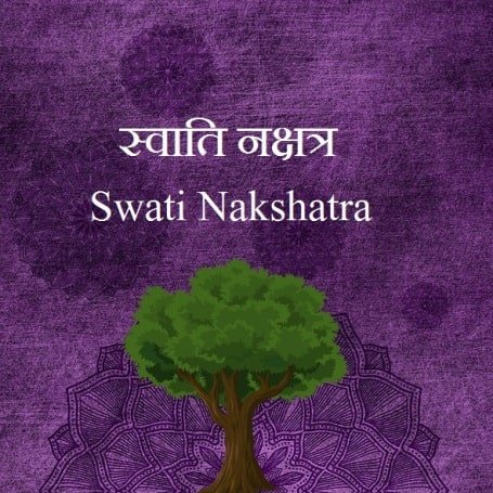 Swati Nakshatras male female characteristics name