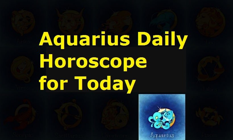 Aquarius Daily Horoscope, Today’s Horoscope, Free Aquarius Predictions
