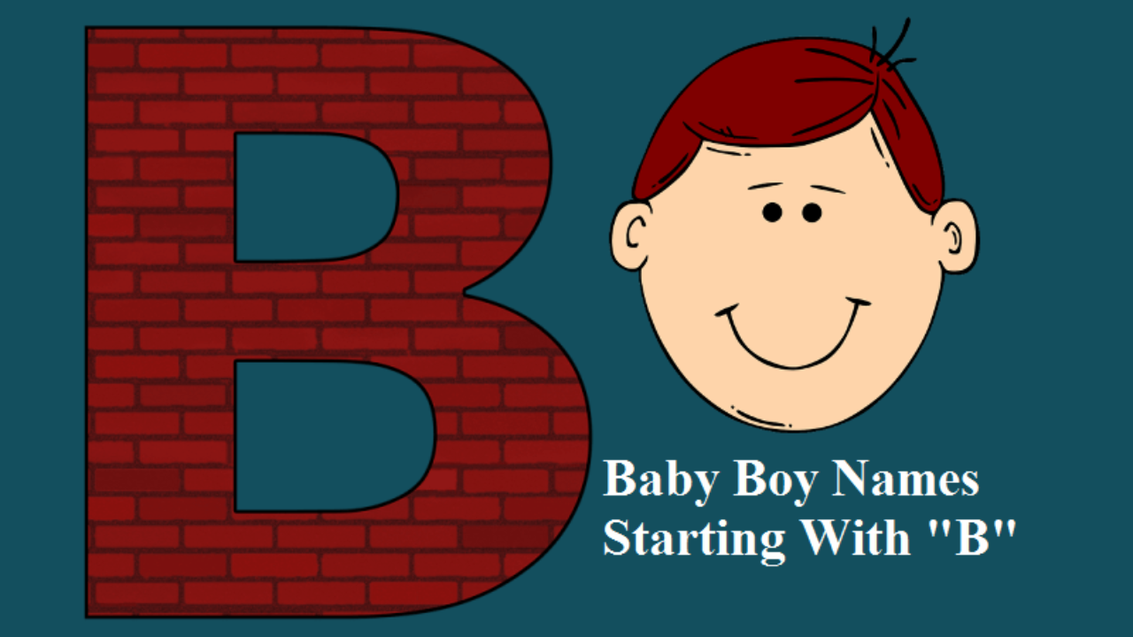 B Letter Boy Name Baby Boy Names Start With B Hindu Boy Name B Letter