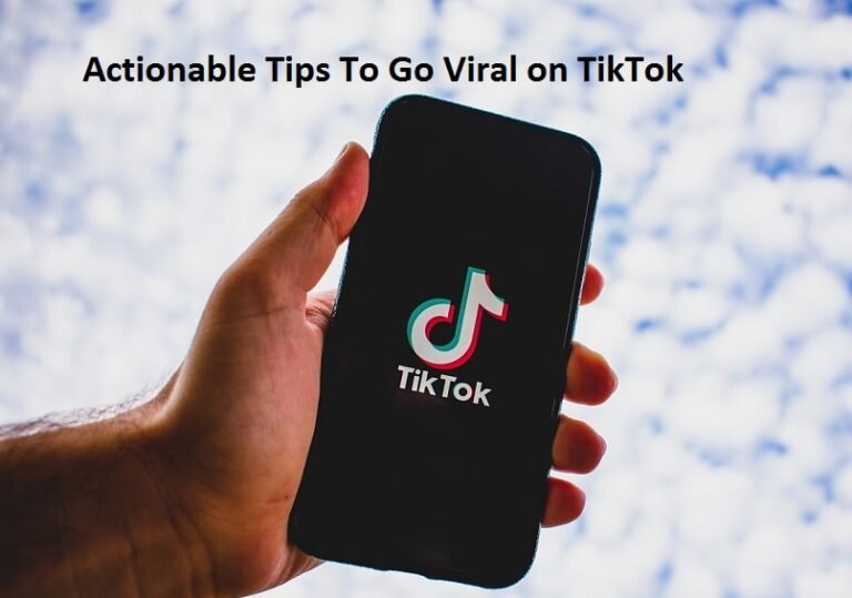 Trollishly: 6 Actionable Tips To Go Viral on TikTok